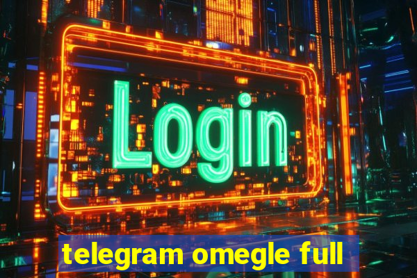 telegram omegle full